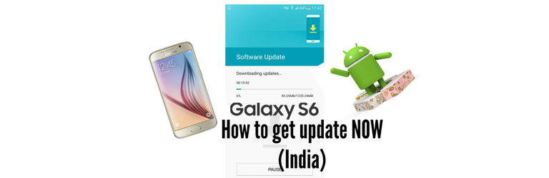 Get nougat update on Galaxy S6 India